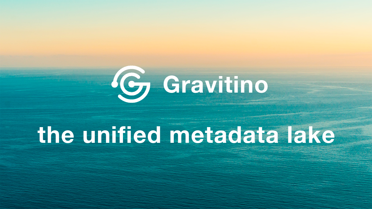 Banner for blog post with title "Gravitino - the unified metadata lake"